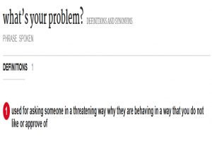 “你有事儿吗”千万不要用“What's your problem”！小心被揍哦！